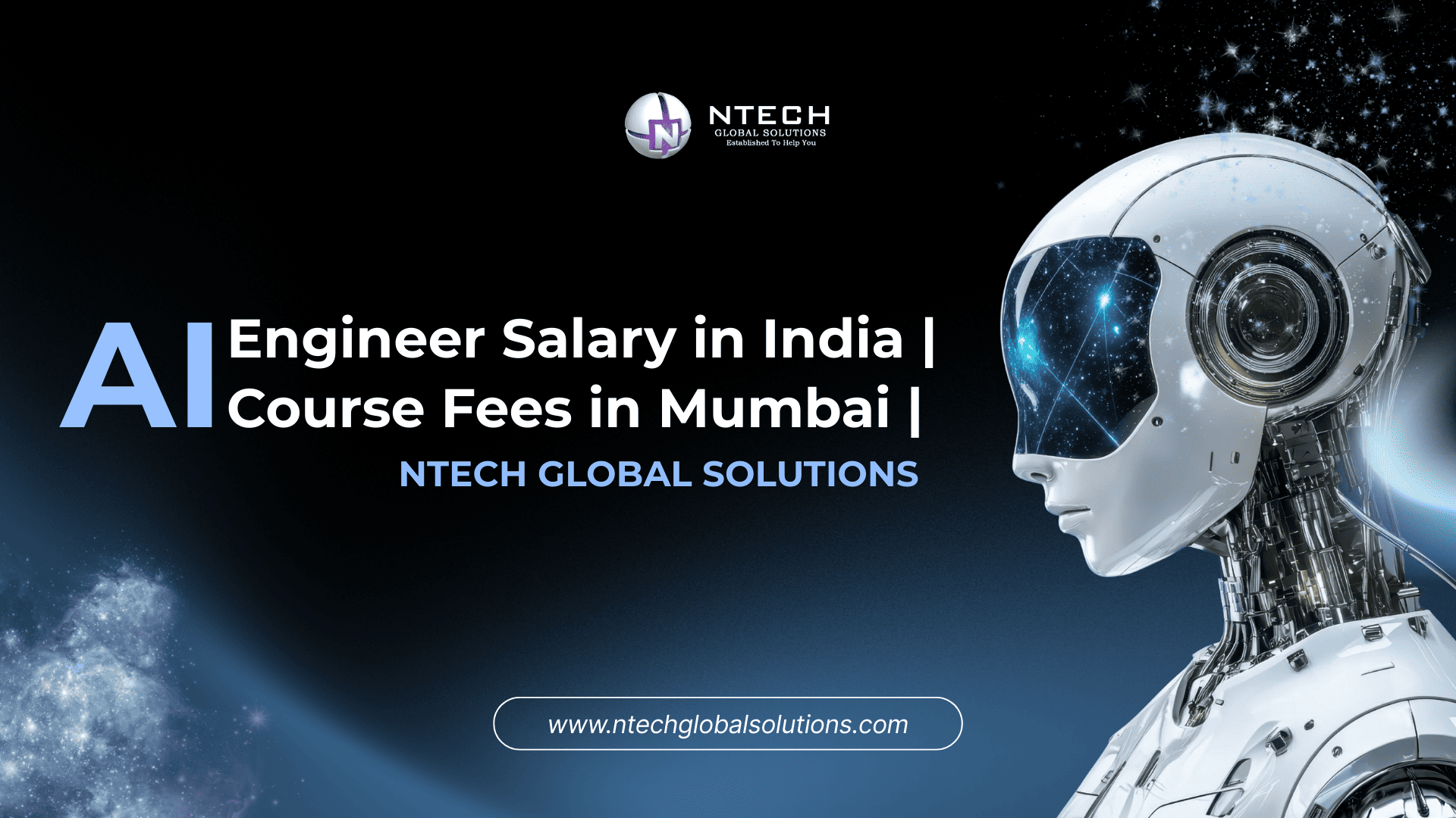 AI Engineer Salary in India | AI Course Fees in Mumbai | Ntech Global Solutions